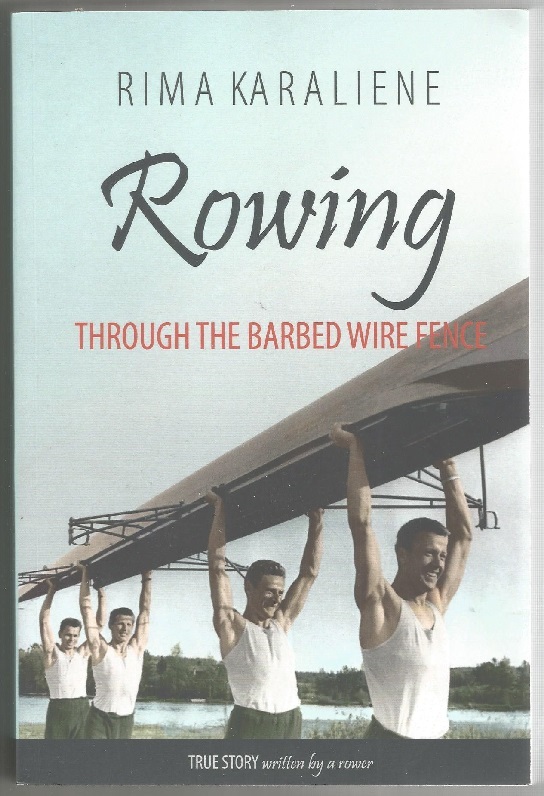 Book LTU 2017 Rowing through the Barbed Wire Fence by Rima Karaliene