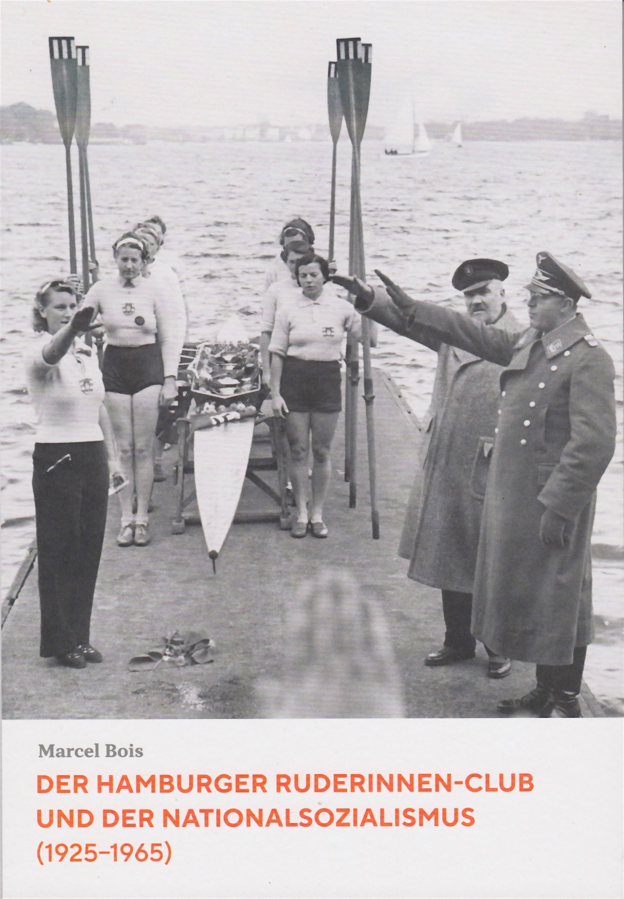 Book GER 2025 Der Hamburger Ruderinnen Club und der Nationalsozialismus 1925 1965 by Marcel Bois